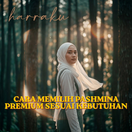Cara Memilih Pashmina Premium Sesuai Kebutuhan
