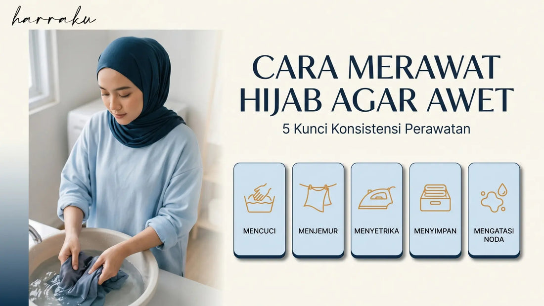 Cara Merawat Hijab agar Awet Tahan Lama