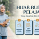 Hijab Budget Pelajar, Tetap Gaya Gak Bikin Bangkrut