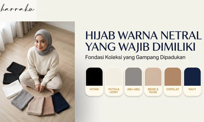 Hijab Warna Netral Yang Wajib Dimiliki