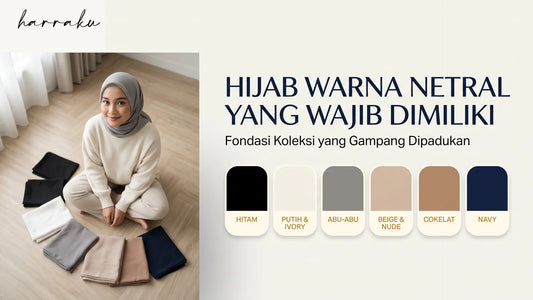 Hijab Warna Netral Yang Wajib Dimiliki