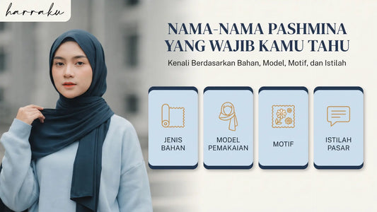 Nama-Nama Pashmina yang Wajib Kamu Tahu